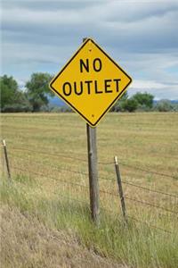 No Outlet Road Sign Journal