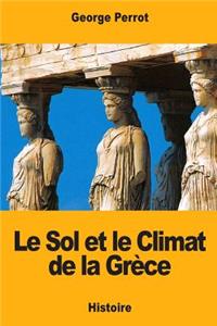 Le Sol et le Climat de la Grèce