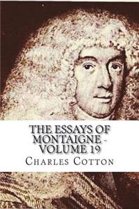 The Essays of Montaigne - Volume 19