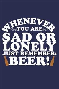 Whenever You Are Sad Or Lonely Just Remember