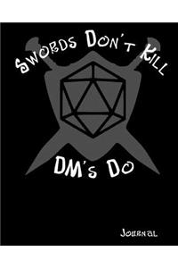 Swords Don't Kill DM's Do Journal