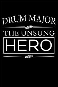 Drum Major, The Unsung Hero