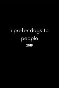 I Prefer Dogs to People 2019