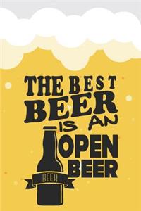 The Best Beer Is a Open Beer