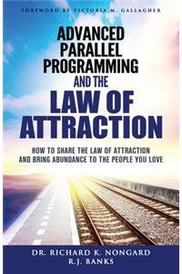 Advanced Parallel Programming and the Law of Attraction