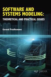 Software and Systems Modeling: Theoretical and Practical Issues