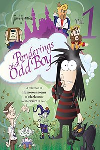 Ponderings of an Odd Boy Volume 1