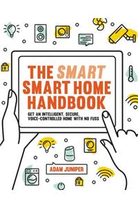 The Smart Smart Home Handbook