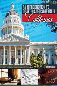 Introduction to Drafting Legislation in California