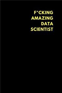 F*cking Amazing Data Scientist