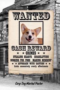 Corgi Dog Wanted Poster: Beer Tasting Journal Rate and Record Your Favorite Beers Collect Beer Name, Brewer, Origin, Date, Sampled, Rating, STATS ABV Ibu Og Tg Srm, Price, C