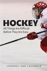 Hockey All Things Are Difficult Before They Are Easy