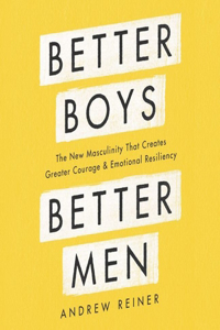 Better Boys, Better Men Lib/E