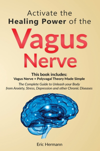 Activate the Healing Power of the Vagus Nerve