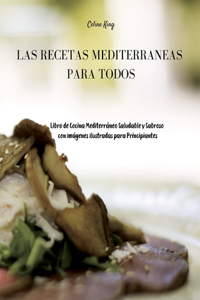 Las Recetas Mediterráneas para Todos
