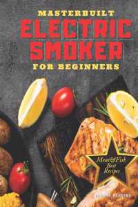 Masterbuilt Electric Smooker for Beginners