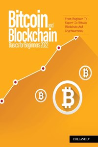 Bitcoin And Blockchain Basics for Beginners 2022