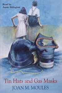 Tin Hats and Gas Masks