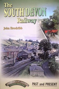 The South Devon Railway Past and Present