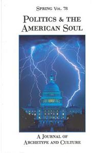 Politics & the American Soul: A Journal of Archetype and Culture