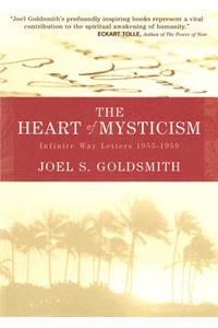 The Heart of Mysticism: The Infinite Way Letters 1955-1959