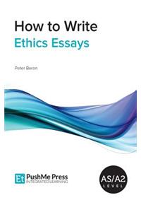How to Write Ethics Essays