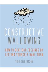 Constructive Wallowing