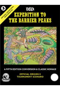 Original Adventures Reincarnated #3: Expedition to the Barrier Peaks (5e Adventure, Hardback)