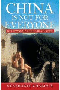 China Is Not for Everyone