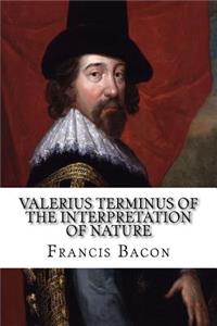 Valerius Terminus of the Interpretation of Nature