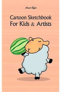 Cartoon Sketchbook for Kids & Artists