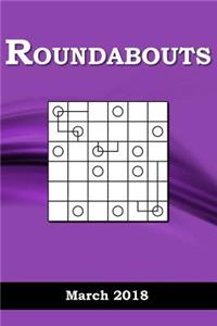 Roundabouts: March 2018