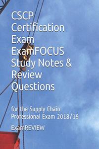 CSCP Certification Exam ExamFOCUS Study Notes & Review Questions for the Supply Chain Professional Exam 2018/19