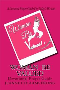 Woman Be Valued