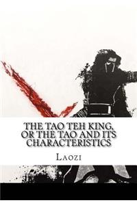 The Tao Teh King, or the Tao and its Characteristics