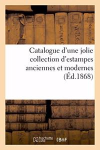 Catalogue d'Une Jolie Collection d'Estampes Anciennes Et Modernes