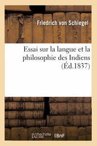 Essai Sur La Langue Et La Philosophie Des Indiens