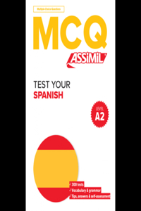 Qcm 300 Spanish Tests A2 (Espagnol Pour Anglais)