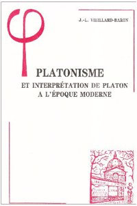 Platonisme Et Interpretation de Platon a l'Epoque Moderne