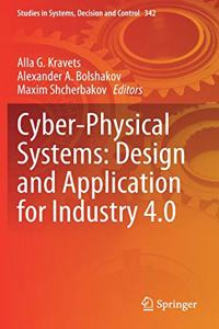 Cyber-Physical Systems: Design and Application for Industry 4.0