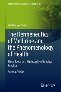 The Hermeneutics of Medicine and the Phenomenology of Health