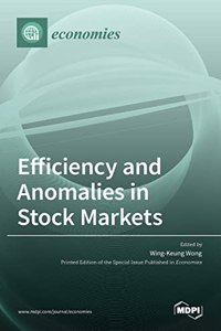 Efficiency and Anomalies in Stock Markets