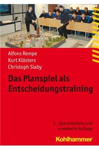 Das Planspiel ALS Entscheidungstraining