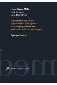 Befunderhebung in der Psychiatrie: Lebensqualität, Negativsymptomatik und andere aktuelle Entwicklungen