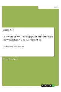 Entwurf eines Trainingsplans zur besseren Beweglichkeit und Koordination