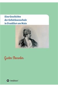 Eine Geschichte der Gehörlosenschule in Frankfurt am Main