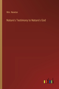 Nature's Testimony to Nature's God