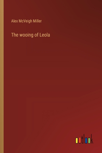 wooing of Leola