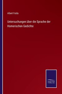 Untersuchungen über die Sprache der Homerischen Gedichte