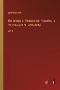 Science of Therapeutics, According to the Principles of Homeopathy